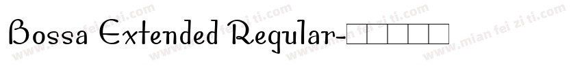 Bossa Extended Regular字体转换